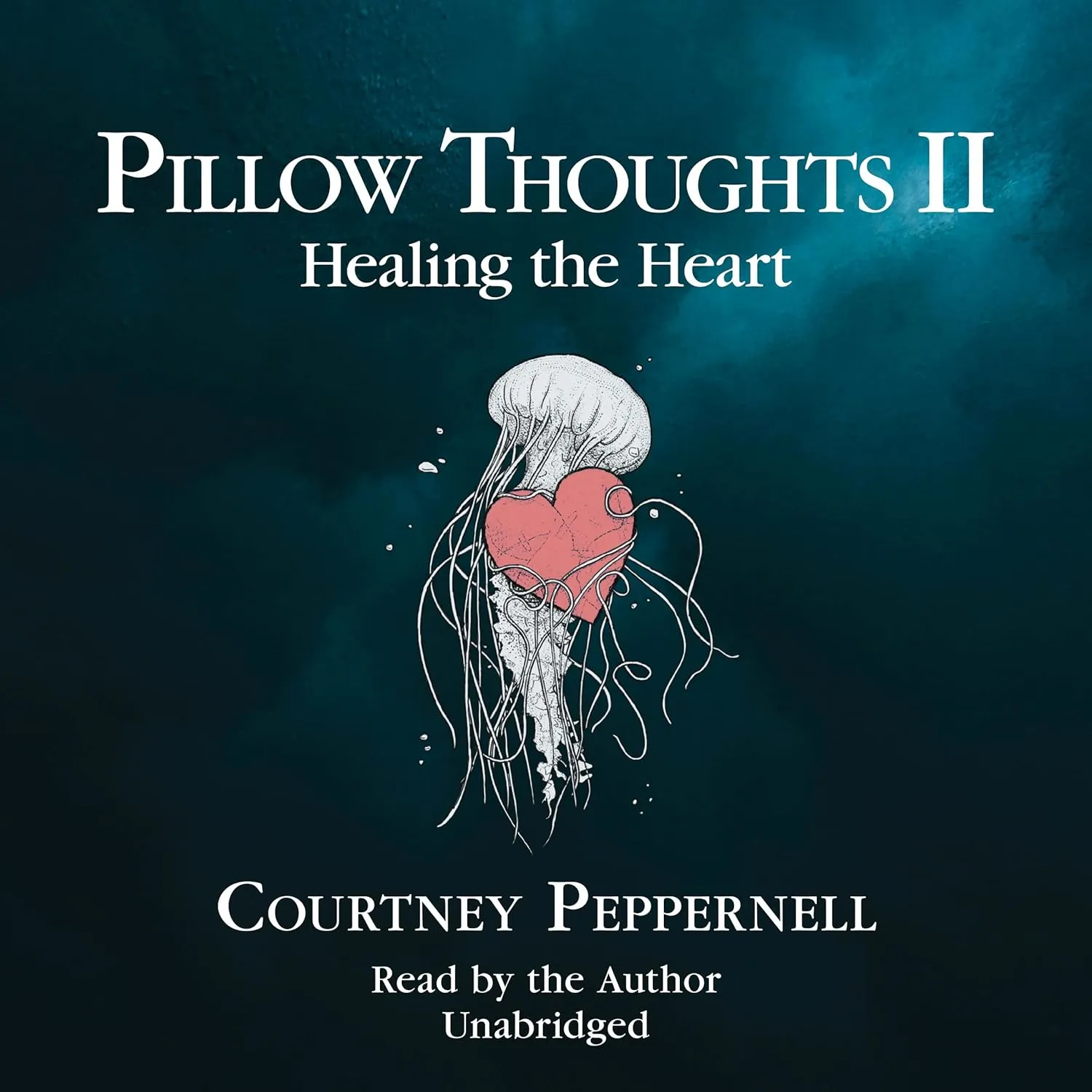 Pillow Thoughts II: Healing the Heart (Pillow Thoughts) (Pillow Thoughts, 2) Audio CD  Unabridged, June 27, 2023